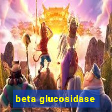 beta glucosidase